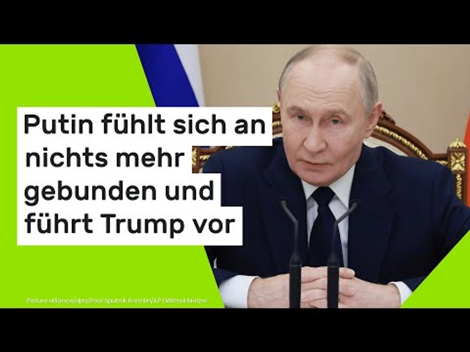Putin fühlt sich an nichts mehr gebunden und führt Trump vor