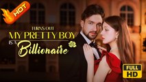 Turns Out My Pretty Boy Is a Billionaire | Full Movie HD - Romance Sweet Romance Modern Considerate Feel-Good Romantic USA Contemporary All Ages Bittersweet CEO