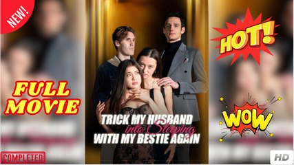 Trick My Husband Into Sleeping With My Bestie Again
