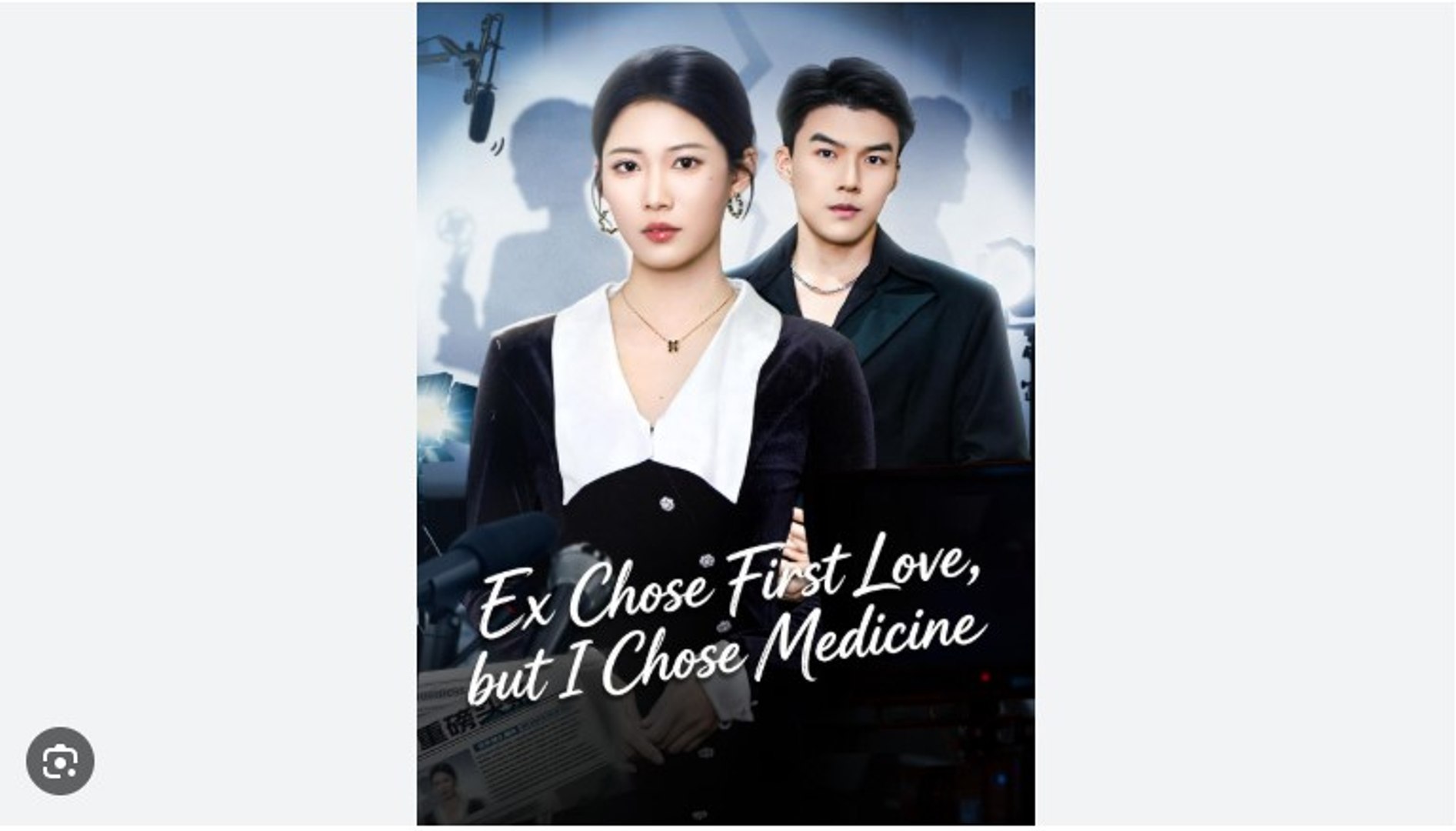 ⁣Ex Chose First Love, but I Chose Medicine - Full Movies English Sub