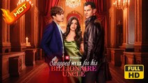 Swapped My Ex for His Billionaire Uncle | Full Movie HD -  Romance Toxic Romance Modern Forbidden Love Bittersweet USA Mansion Office Hospital Contemporary All Ages Housewife Billionaire Independent Woman All-Too-Late Hidden Feelings Caught Cheating One N