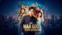 [EngSub] One War God Seven Queens