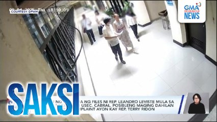 Paraan ng pagkuha ng files ni Rep. Leandro Leviste mula sa opisina ni Ex-DPWH Usec. Cabral, posibleng maging dahilan para sa ethics complaint, ayon kay Rep. Terry Ridon | Saksi