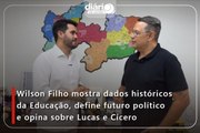 Wilson Filho mostra dados históricos da Educação, define futuro político e opina sobre Lucas e Cícero