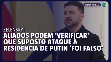 Zelensky afirma que aliados podem 'verificar' que suposto ataque à residência de Putin 'foi falso'