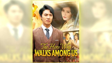 The Hero Who Walks Among Us full movie