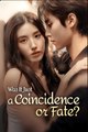 Was It Just A Coincidence Or Fate 🍿 Englishsub - Full