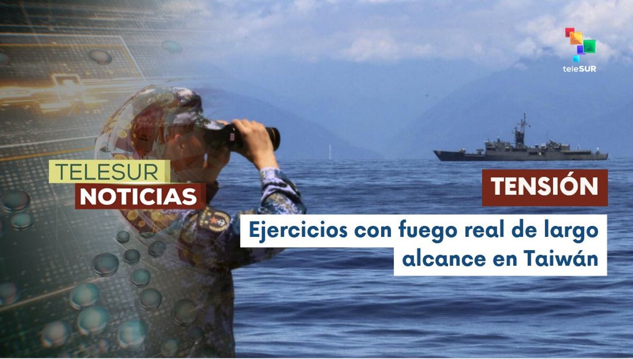 China continúa sus ejercicios militares alrededor de Taiwán