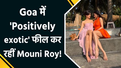 Actress Mouni Roy पहुंची Goa, दोस्त Disha Patani के साथ शेयर कीं हॉट तस्वीरें!