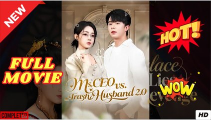 Ms CEO vs Mr Trash Husband 2.0 Chinese Drama - EngSub Full Movie