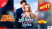 28 Days With The Alpha Short Drama
