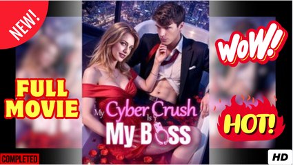 [New] My Cyber Crush Is My Boss - Full Movie