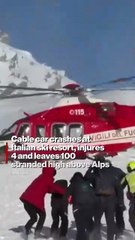 Cable car crashes at Italian ski resort, injures 4 and leaves 100 stranded high above Alps