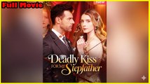 🎁🔥Hot Deadly Kiss For My Stepfather Full🏡Abc 🏆🏆🏆🏆🏆 - Full Movie