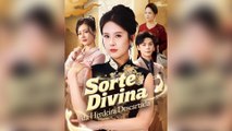 Sorte Divina da Herdeira Descartada Episódio Completo