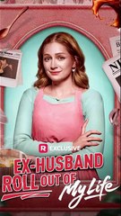 Ex-Husband Roll Out Of My Life High Quality Video - Full Movie