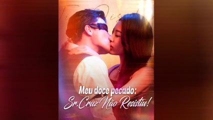 Meu Doce Pecado: Sr. Cruz Não Resistiu! (Dublado) Episódio Completo