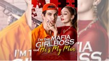 [Hot 2025🔥] I'm the Mafia Girl Boss and He's My Man Full Movie_ Goodshort