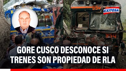 Tragedia en Machu Picchu: GORE Cusco desconoce si trenes que colisionaron son propiedad de RLA
