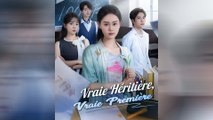 Vraie Héritière, Vraie Première Épisode Complet