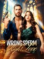 Wrong Sperm, Right Love- Drama FULL MOVIES ENGLISH SUB