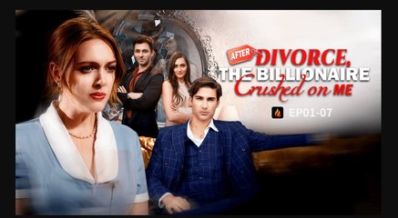 🍿 After Divorce, The Billionaire Crushed On Me Flareflow Englishsub 🍿 - Full