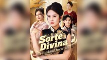 Sorte Divina da Herdeira Descartada Episódio Completo