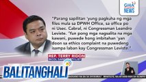 Rep. Ridon - Puwedeng maharap sa ethics complaint si Rep. Leviste dahil sa paraan ng pagkuha niya ng mga dokumento sa opisina ni dating DPWH Usec. Cabral | Balitanghali