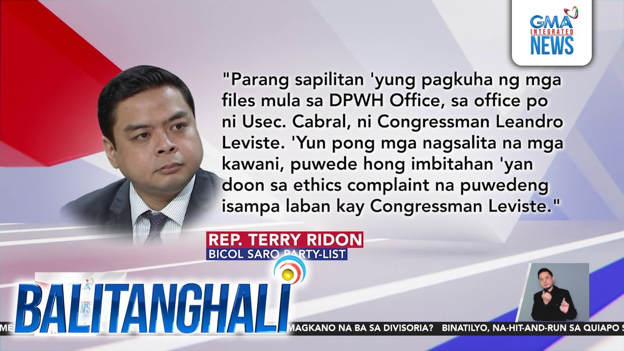 Rep. Ridon - Puwedeng maharap sa ethics complaint si Rep. Leviste dahil sa paraan ng pagkuha niya ng mga dokumento sa opisina ni dating DPWH Usec. Cabral | Balitanghali