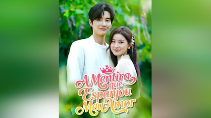 A Mentira que Espanjou Meu Amor Episódio Completo