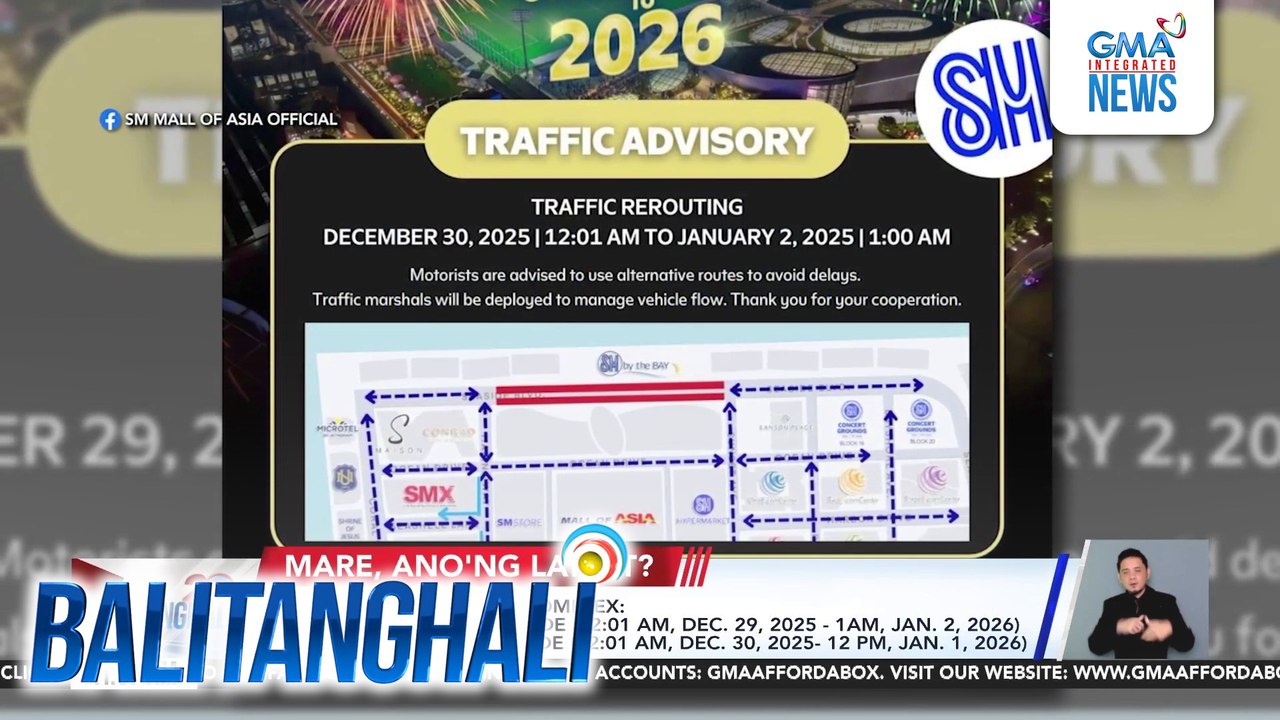 Road closure sa MOA Complex - Notbound lane seaside (12:01 am, Dec. 29, 2025 - 1 am, Jan. 2, 2026) Southbound lane seaside (12:01 am, Dec. 30, 2025 - 12 pm, Jan. 1, 2026)  | Balitanghali