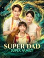 Super Dad Super Family- Drama FULL MOVIES ENGLISH SUB