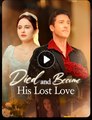 DIED AND BECOME HIS LOST LOVE - Drama FULL MOVIES ENGLISH SUB