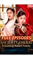 Ancient General Rebuilding Modern Family - Full Movie