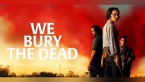 We Bury the Dead 2026 full zombie survival thriller movie  Daisy Ridley Mark Coles Smith Brenton Thwaites #weburythedead
