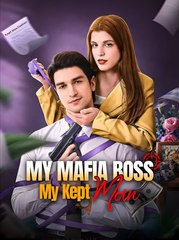My Mafia Boss, My Kept Man - Drama FULL MOVIES ENGLISH SUB