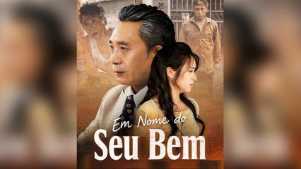 Em Nome do Seu Bem (Dublado) Episódio Completo