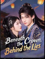 Beneath the Crown, Behind the Lies - Full Movies English Sub