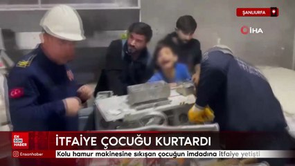 Şanlıurfa'da kolu hamur makinesine sıkışan çocuğun imdadına itfaiye yetişti