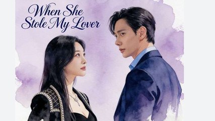 [Hot 2025🔥]  When She Stole My Lover