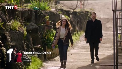 Taşacak Bu Deniz 13. Bölüm Fragmanı
