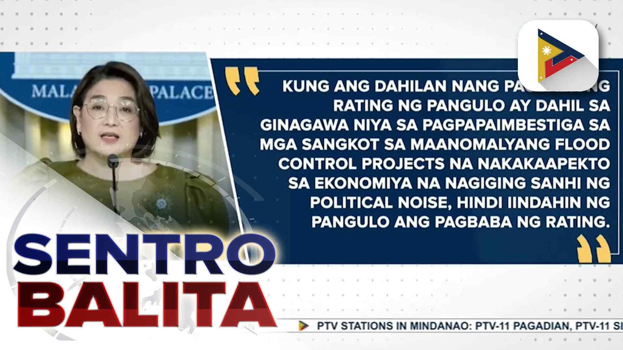 PBBM, nakatutok sa trabaho at hindi sa survey, ayon sa Malacañang; Pangulo, hindi nagpapatinag sa target niyang tuldukan ang katiwalian sa pamahalaan