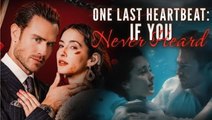 [ Hot 2025🔥] One Last Heartbeat If You Never Heard