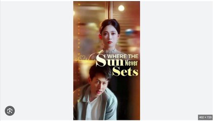 Where The Sun Never Sets Chinese Drama - English Sub