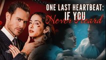 [ Hot 2025🔥] One Last Heartbeat If You Never Heard