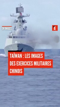 Taïwan : les images des exercices militaires chinois