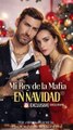 Mi Rey de la Mafia EN NAVIDAD en Español - Full