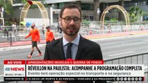 Réveillon na Paulista: Confira programação completa; Piperno e Hirsh analisam