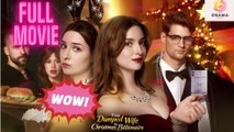[New] From Dumped Wife To Christmas Billionaire #dramabox - Full Movie  Drama Hub