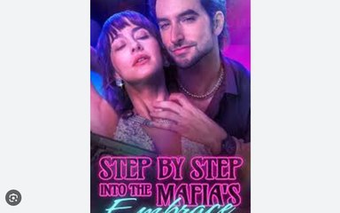 🔥 🔥 Step by Step into the Mafia's Embrace _ Playlet